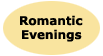 Romantic Evenings